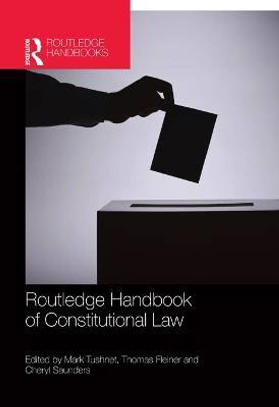 Routledge Handbook of Constitutional Law Buy Routledge Handbook of