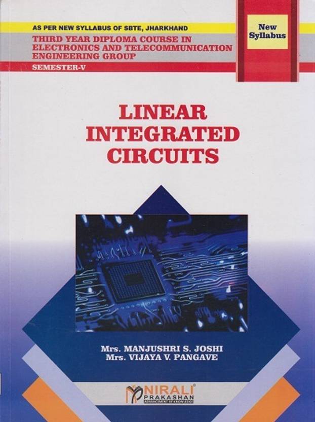 LINEAR INTEGRATED CIRCUITS (Third Year Electronics and Telecommunication Engineering Semester 5 - As Per JUT Syllabus)