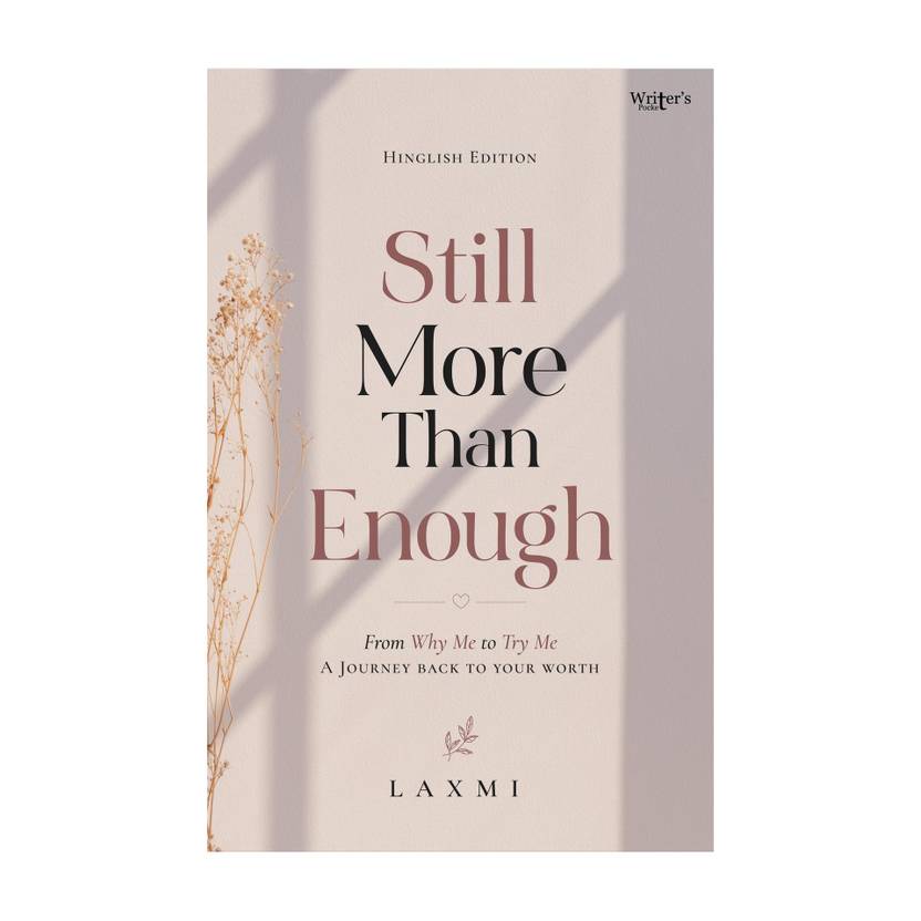 Still More Than Enough  - From Why Me to Try Me A JOURNEY BACK TO YOUR WORTH