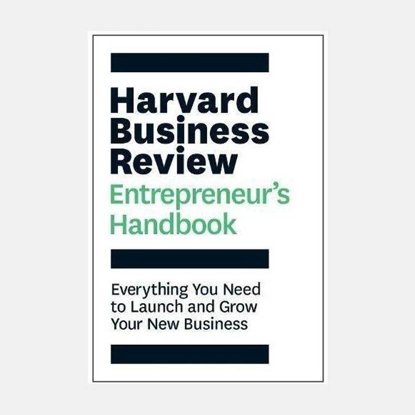 Harvard Business Review Entrepreneur's Handbook