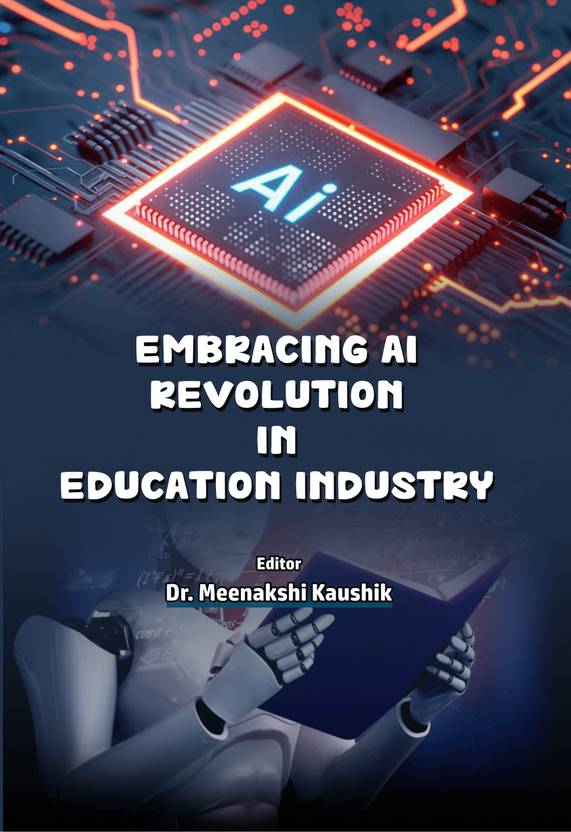 Embracing AI Revolution in Education Industry: Buy Embracing AI ...
