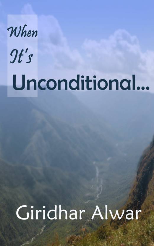 When It's Unconditional...