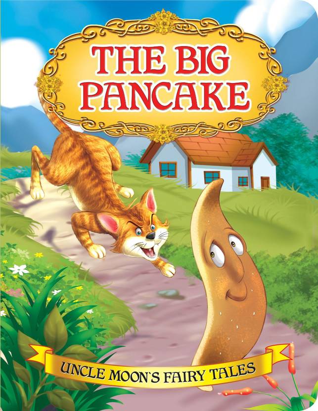 The Big Pancake  - Story Book for Kids Ages 2-6 | Classic Fairy Tale with Colourful Illustrations | Fun Adventure Picture Book to Build Reading Habit & Language Skills