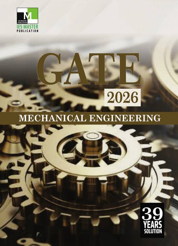 GATE 2026 Mechanical Engineering – 39 Years Solved Papers (1987–2025 ...