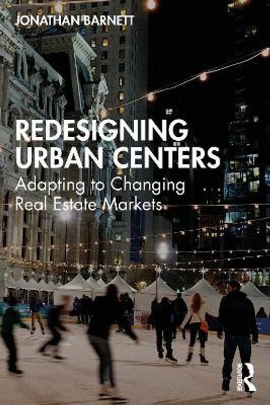 Redesigning Urban Centers