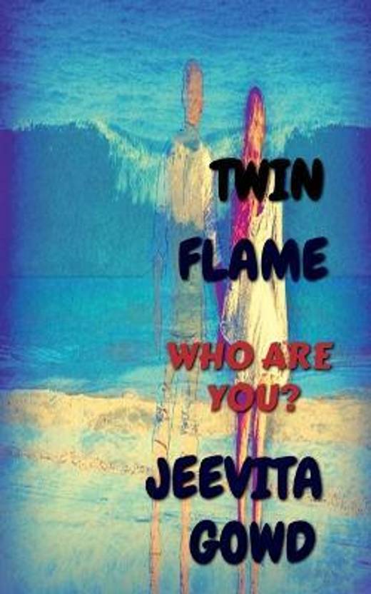 Twin Flame  - WHO ARE YOU?