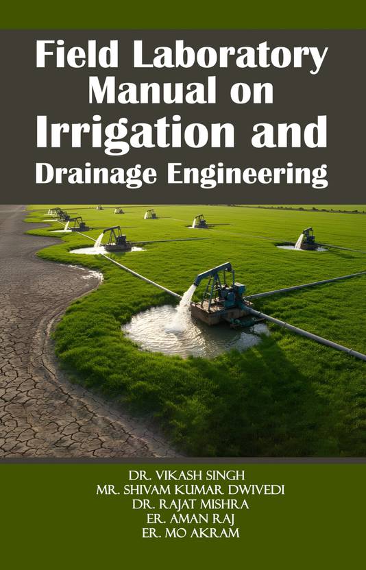 Field Laboratory Manual on Irrigation and Drainage Engineering