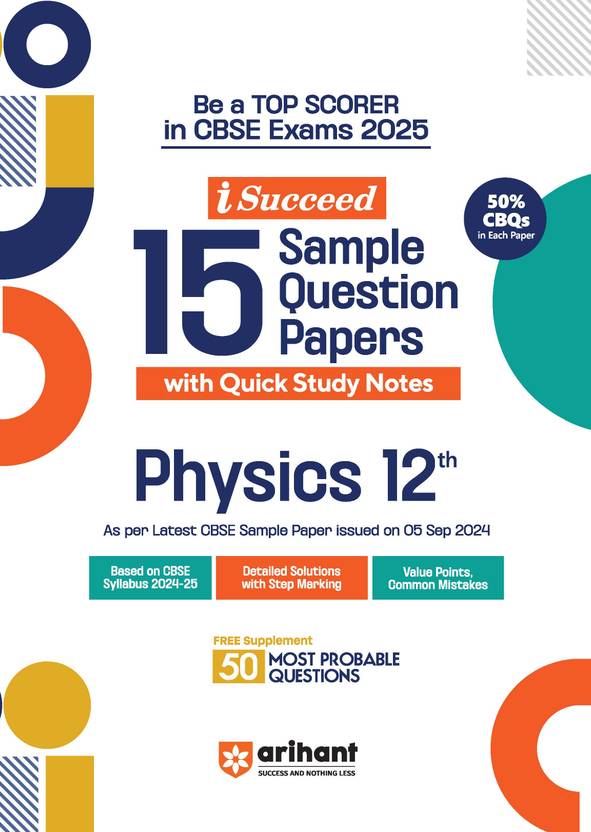 Arihant I Succeed CBSE 15 Sample Question Papers for Physics Class