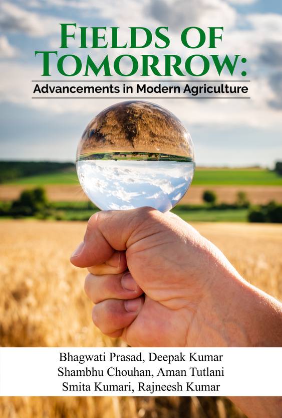 Fields of Tomorrow: Advancements in Modern Agriculture