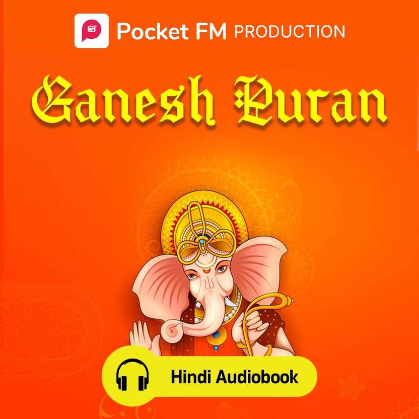 Pocket FM Ganesh Puran (Hindi Audiobook) Android Devices Only