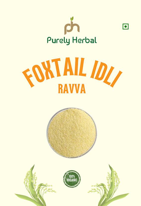 Purely Herbal 100 Organic Foxtail Millet Idli Rava Enriched With