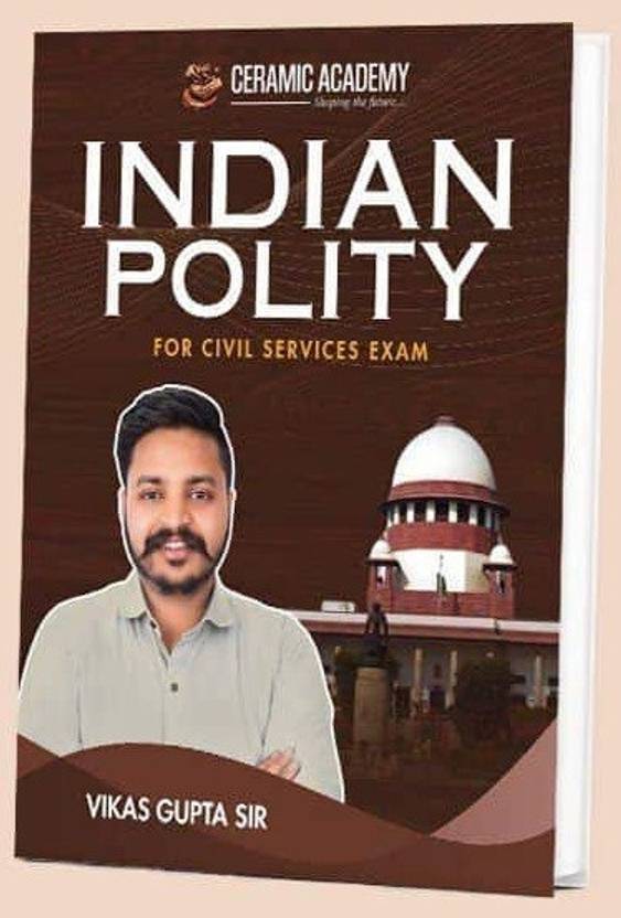 Ceramic Academy Indian Polity English Medium For Civil Services Exam By Vikas Gupta Sir