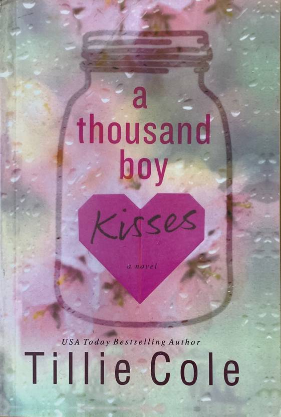 A Thousand Boy Kisses Buy A Thousand Boy Kisses by TILLIE COLE at Low Price in India