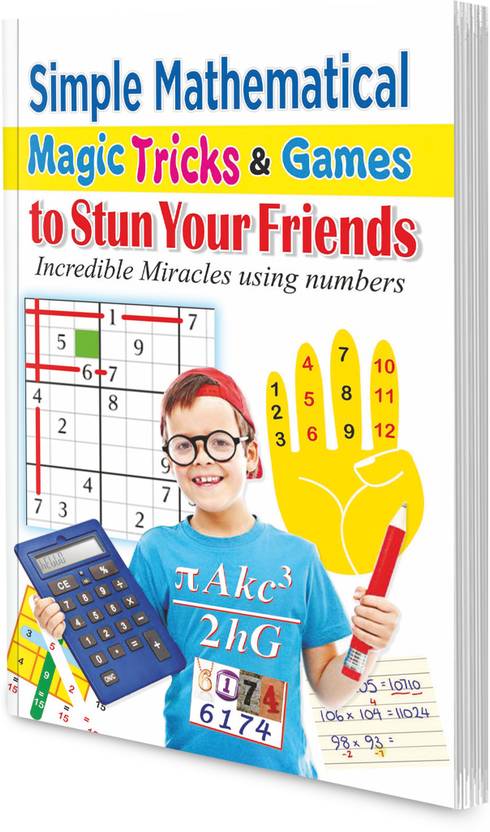 Simple Mathematical Magic Tricks & Games To Stun Your Friends By Sawan
