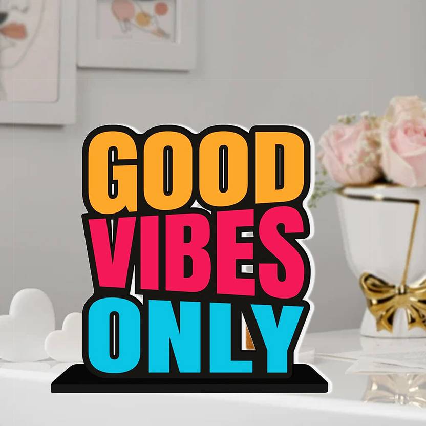 CraftVatika Good Vibes Only Quotes Table Decor Items Wooden Home Decor Items Decorative Showpiece - 15 cm
