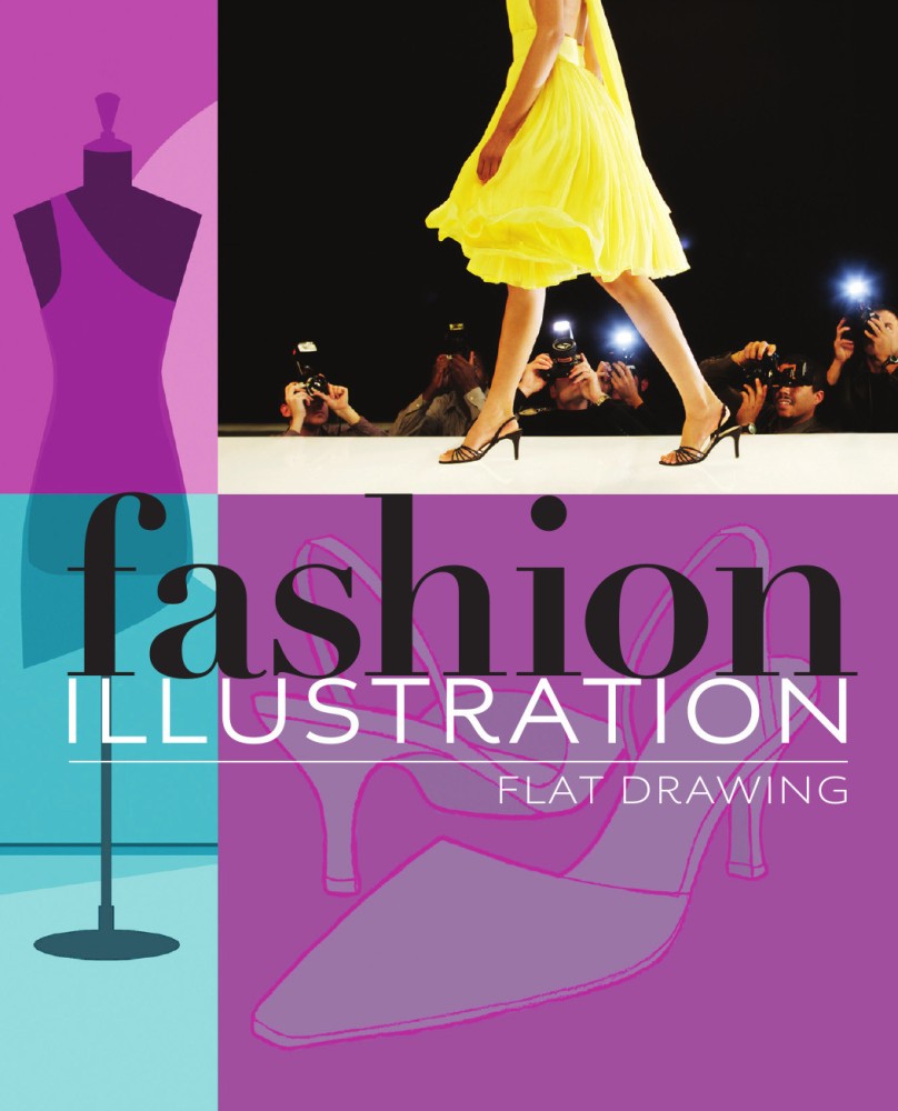 FASHION ILLUSTRATION  FLAT DRAWING  9781405498098 Buy FASHION  ILLUSTRATION  FLAT DRAWING  9781405498098 by danela Santos Quartino  Maite Lafuente at Low Price in India  Flipkartcom