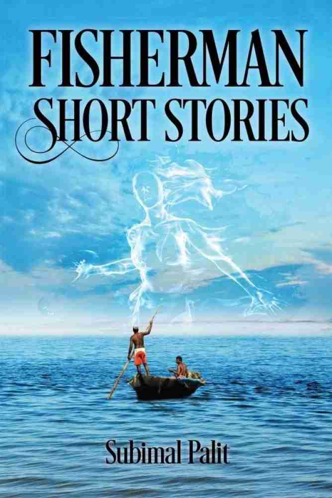 Fisherman Short stories: Buy Fisherman Short stories by Subimal