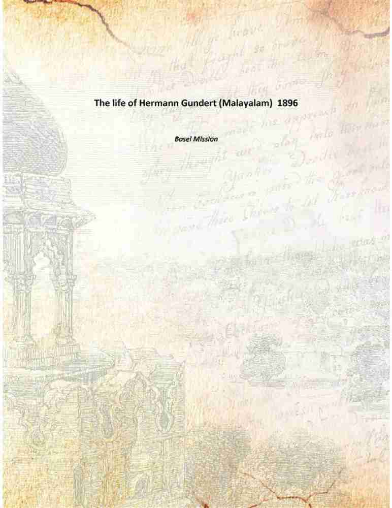 On Hermann Gundert's life in India from 1836 to 1859 and his contributions  to education and to Malayalam - Frontline