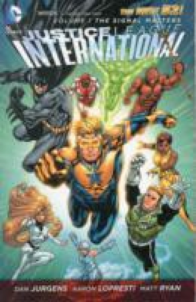 Justice League International Vol. 1: The Signal Masters (The New