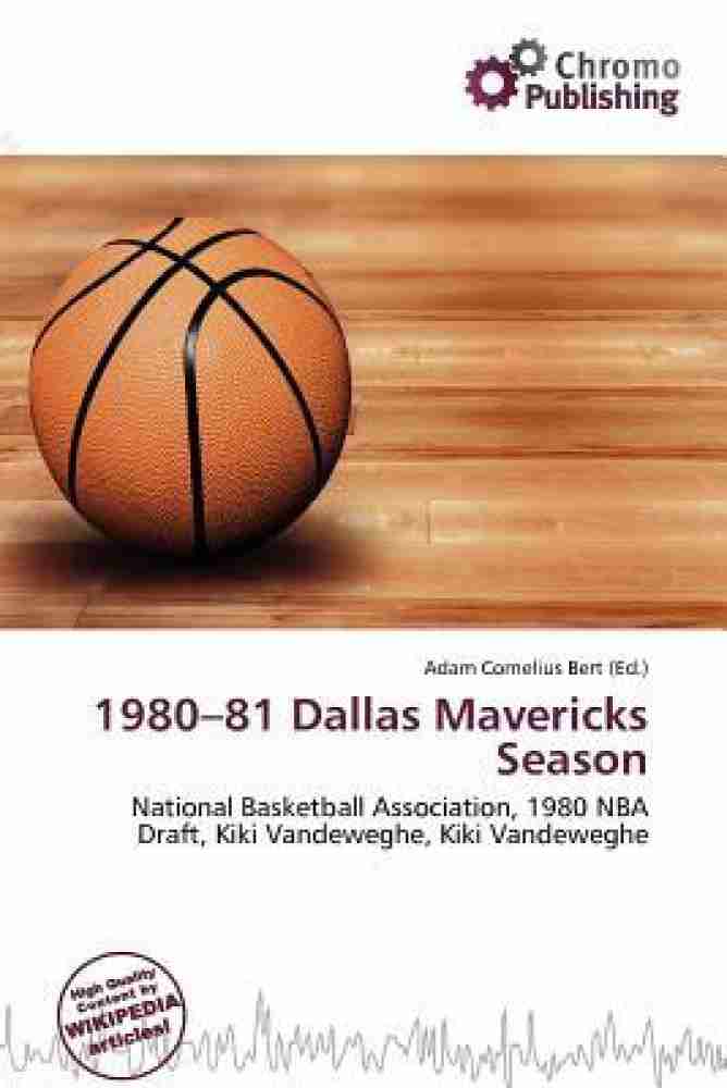 1980-81 Dallas Mavericks Season: Buy 1980-81 Dallas Mavericks Season by  unknown at Low Price in India