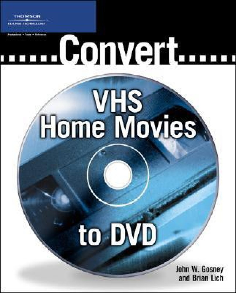 Converting Your VHS Movies to DVD Buy Converting Your VHS Movies