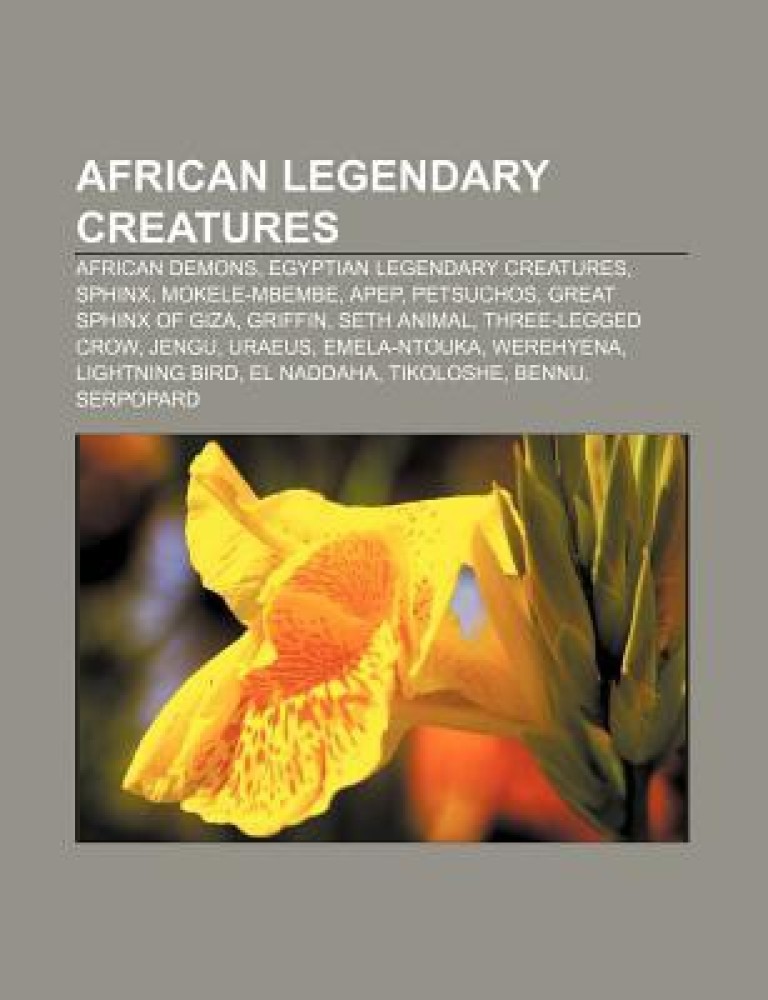 African Legendary Creatures: Buy African Legendary Creatures by Source  Wikipedia at Low Price in India
