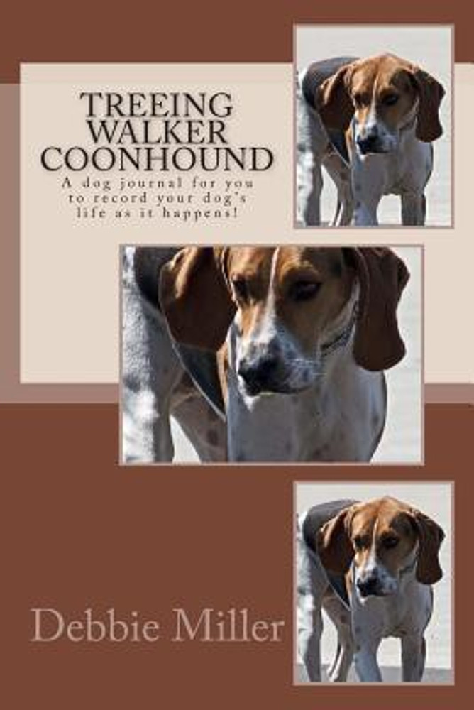 Buy Treeing Walker Coonhound by Miller Debbie at Low Price in