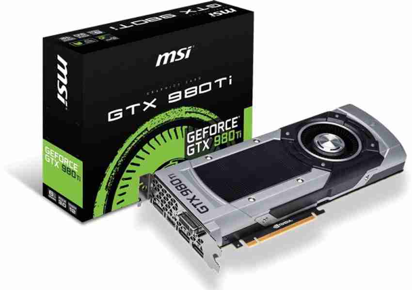 MSI NVIDIA GTX 980Ti 6GD5 6 GB GDDR5 Graphics Card MSI Flipkart