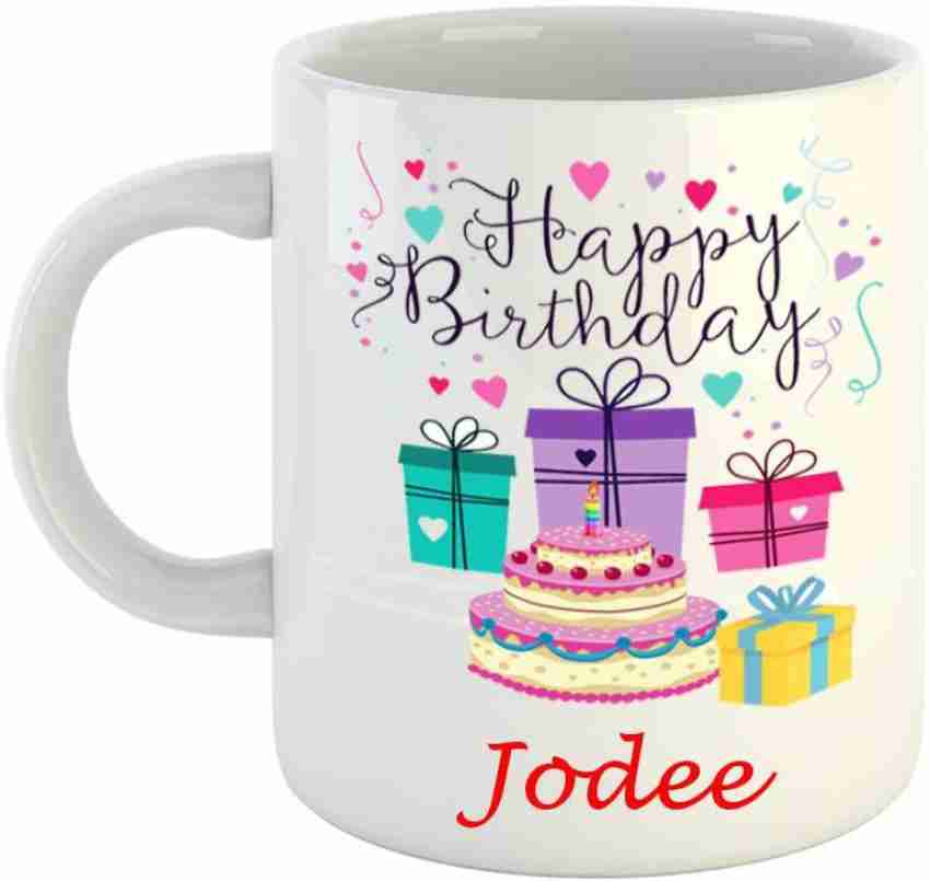 Dream Web Happy Birthday Jodee Ceramic Coffee Mug Price in India - Buy  Dream Web Happy Birthday Jodee Ceramic Coffee Mug online at