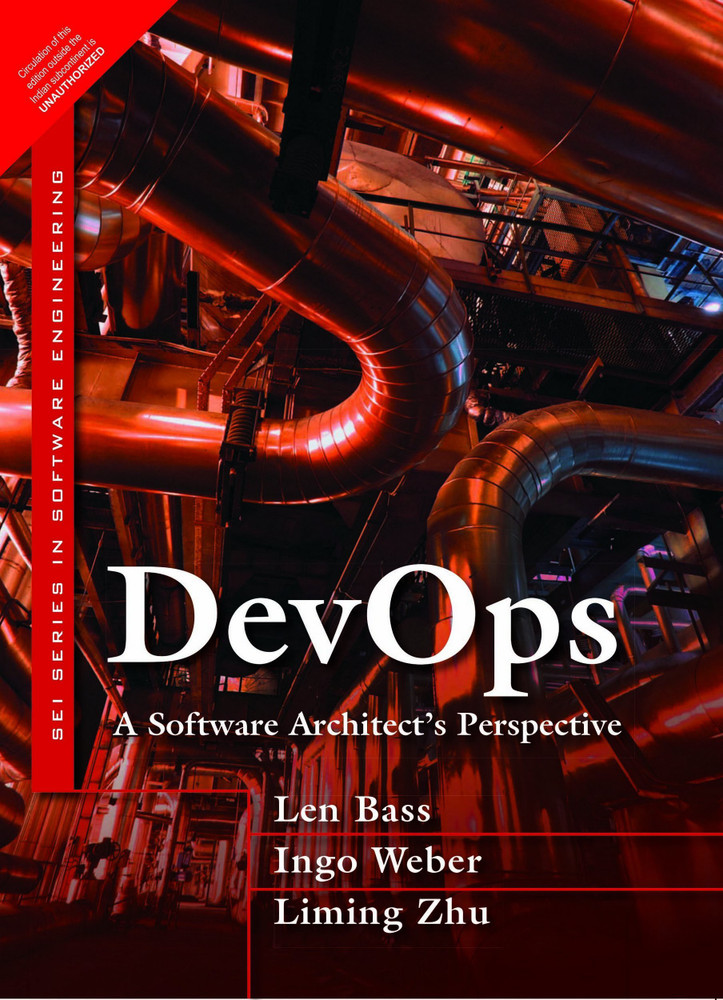 DevOps: A Software Architect's Perspective 1 Edition: Buy DevOps: A Software Architect's Perspective 1 Edition by Ingo Weber, Liming Zhu, Len Bass at Low Price in India | Flipkart.com DevOps: A Software Architect's Perspective 1 Edition: Buy DevOps: A Software Architect's Perspective 1 Edition by Ingo Weber, Liming Zhu, Len Bass at Low Price in India | Flipkart.com