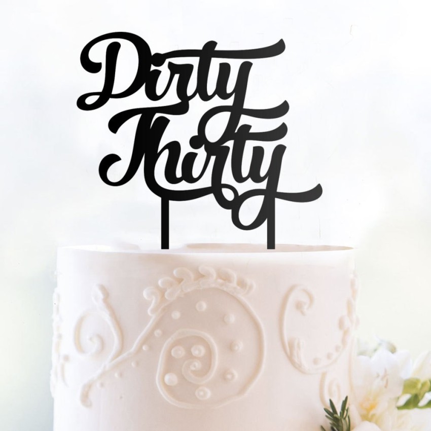 Dirty Thirty Birthday Cake - CakeCentral.com