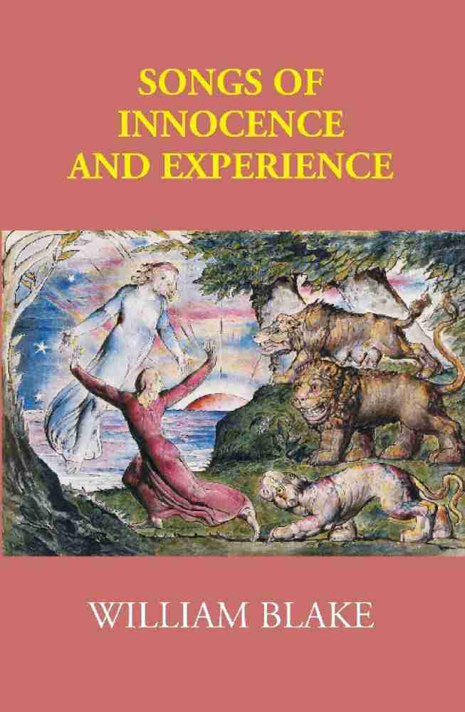 SONGS OF INNOCENCE AND EXPERIENCE: Buy SONGS OF INNOCENCE AND EXPERIENCE by  WILLIAM BLAKE at Low Price in India | Flipkart.com