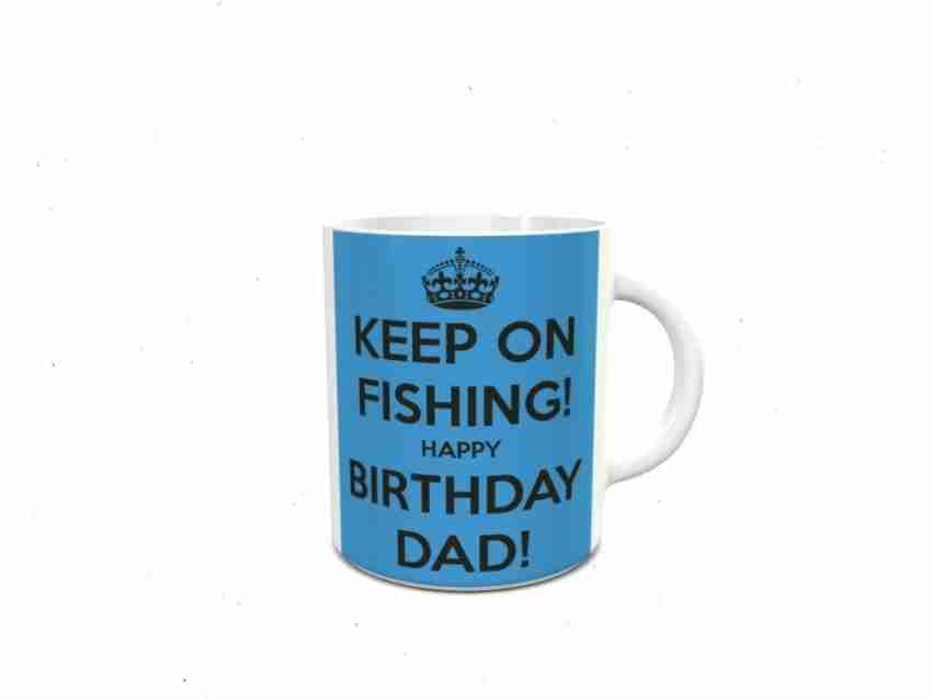 https://rukminim2.flixcart.com/image/850/1000/jhdq9ow0/mug/u/t/q/keep-on-fishing-happy-birthday-dad-1-funtoosh-original-imaf5ejgz8wc3kem.jpeg?q=20&crop=false