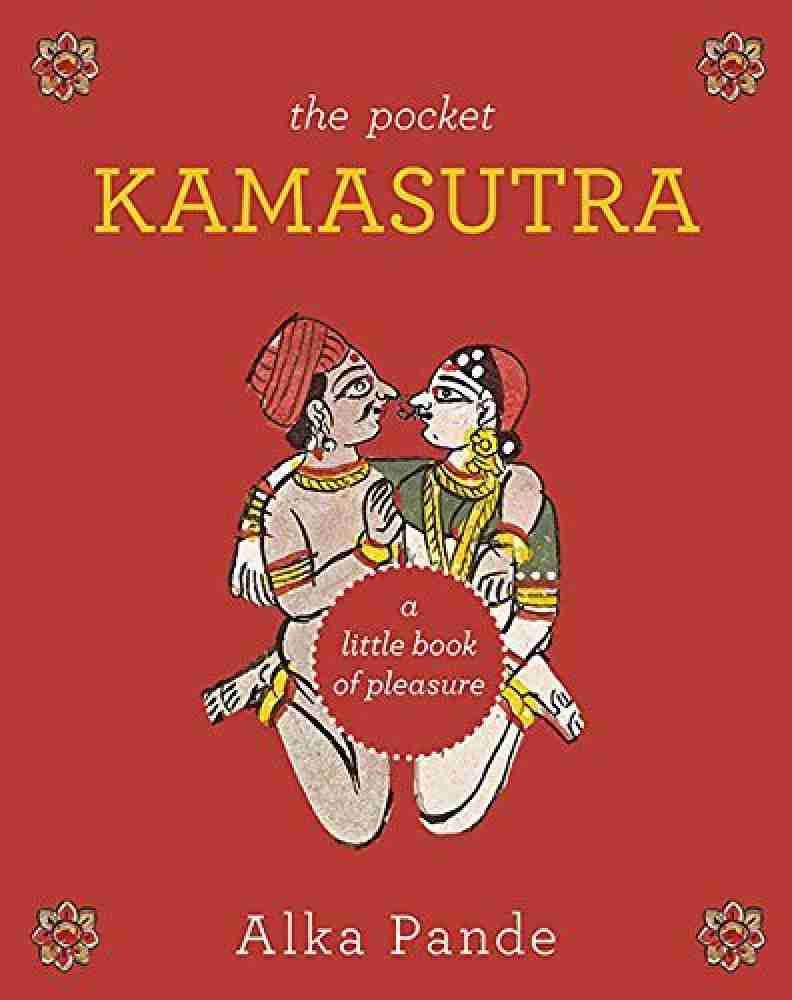 The Pocket Kamasutra: Buy The Pocket Kamasutra by Pande Alka at Low Price  in India | Flipkart.com