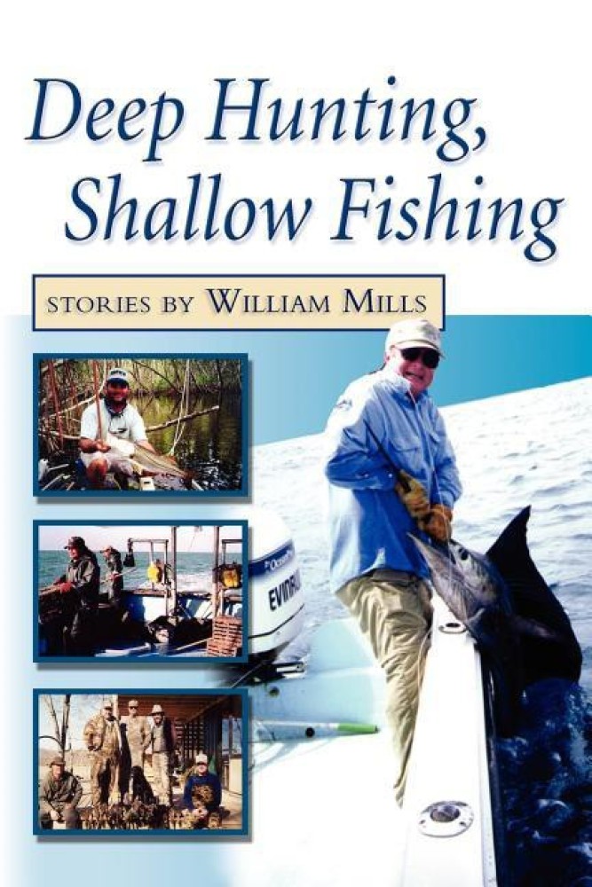 Deep Hunting, Shallow Fishing: Buy Deep Hunting, Shallow Fishing