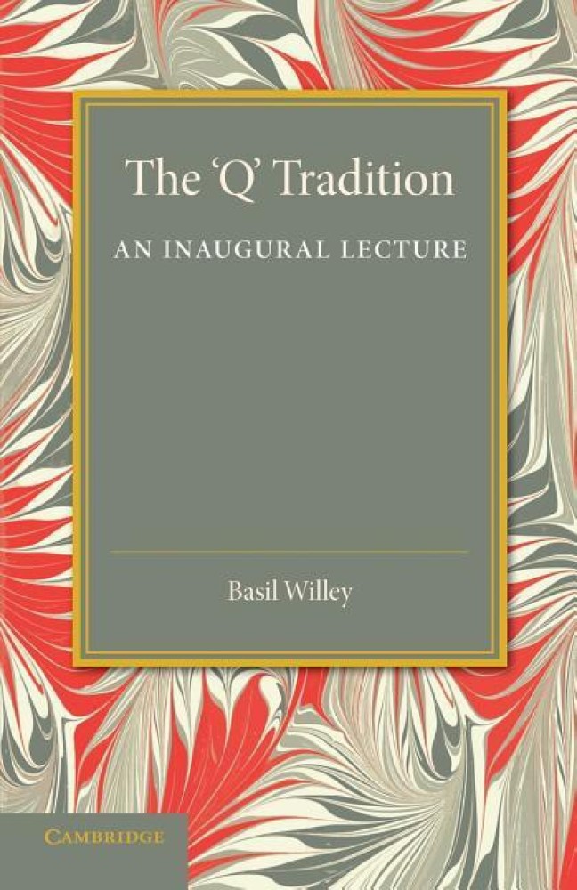 The Q Tradition Buy The Q Tradition by Willey Basil at Low