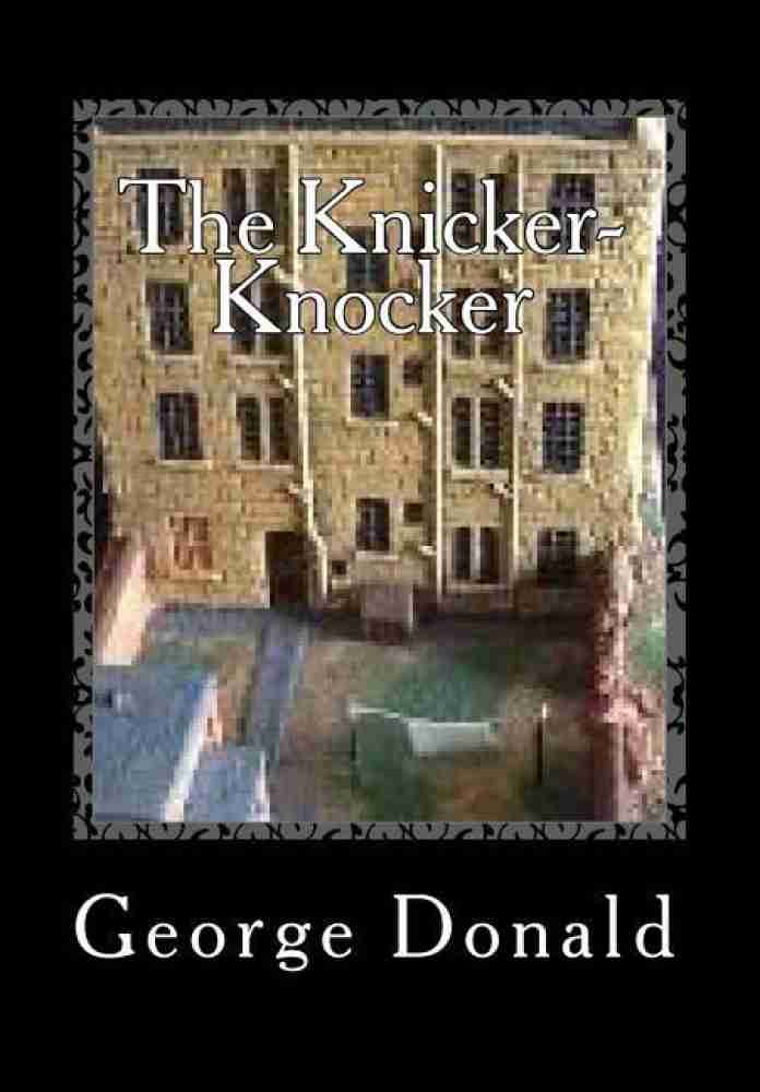The Knicker-Knocker: Buy The Knicker-Knocker by Donald George at Low Price  in India