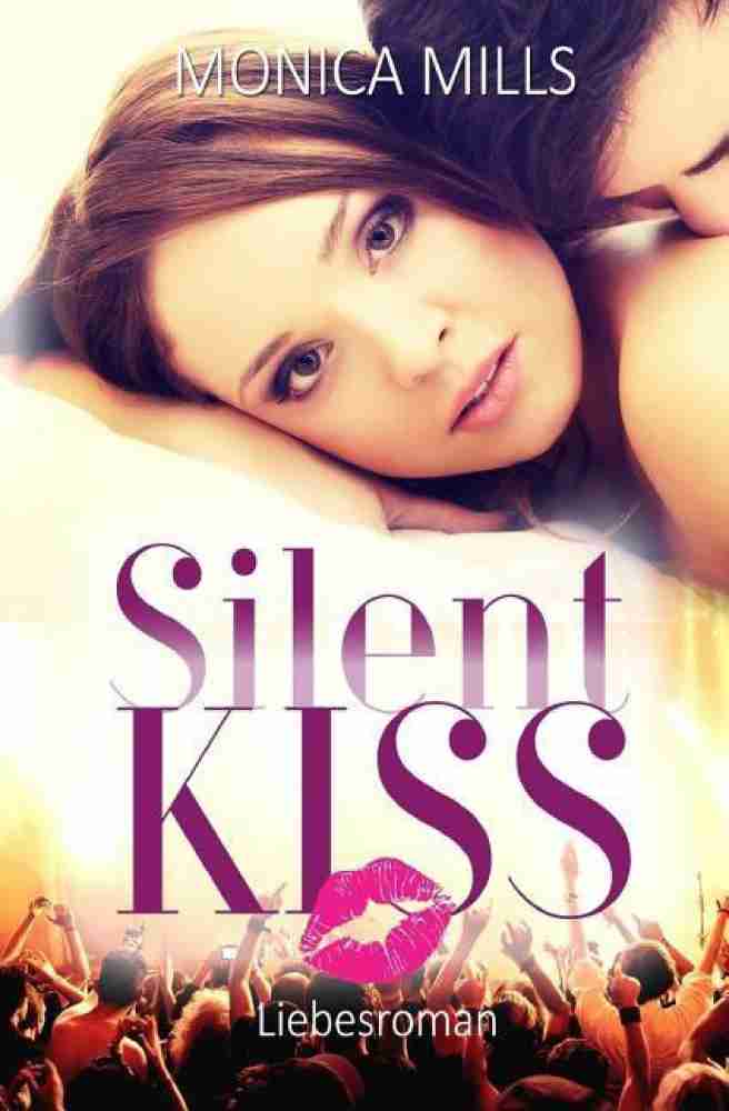 Silent Kiss: Buy Silent Kiss by Mills Monica at Low Price in India