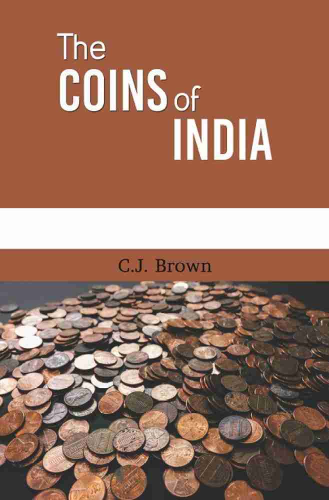 The Coins of India Buy The Coins of India by C.J. Brown M.A. at