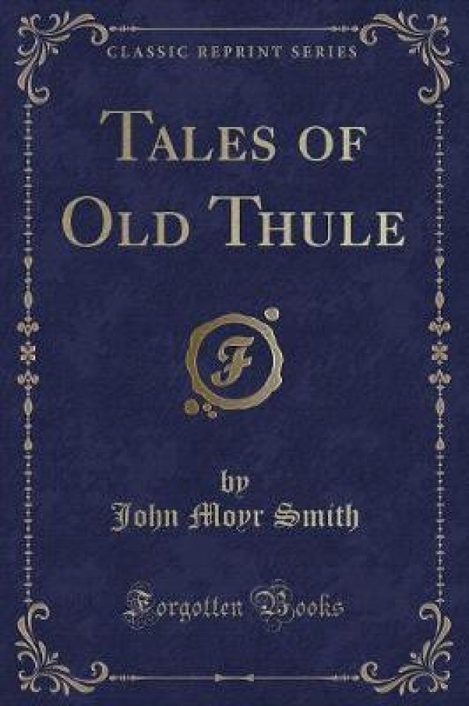 Tales of Old Thule Classic Reprint Buy Tales of Old Thule Classic