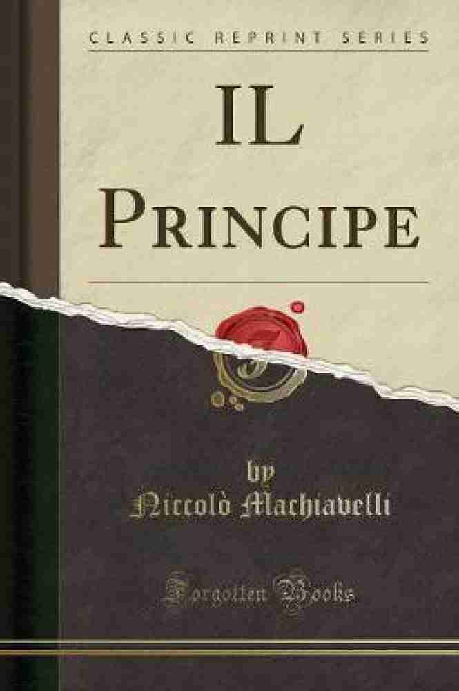 Buy Il Principe (Classic Reprint) by Machiavelli Niccolo at Low Price in  India