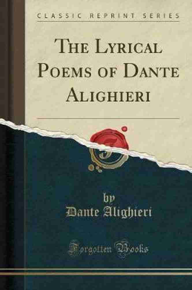 The Lyrical Poems of Dante Alighieri Classic Reprint Buy The