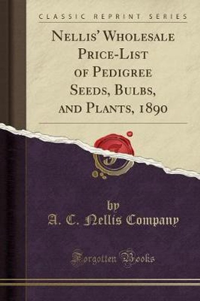 Nellis Wholesale Price List of Pedigree Seeds Bulbs and Plants