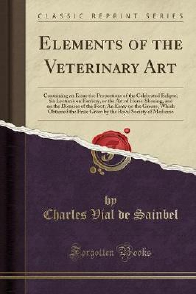 Buy Elements of the Veterinary Art by Sainbel Charles Vial de at