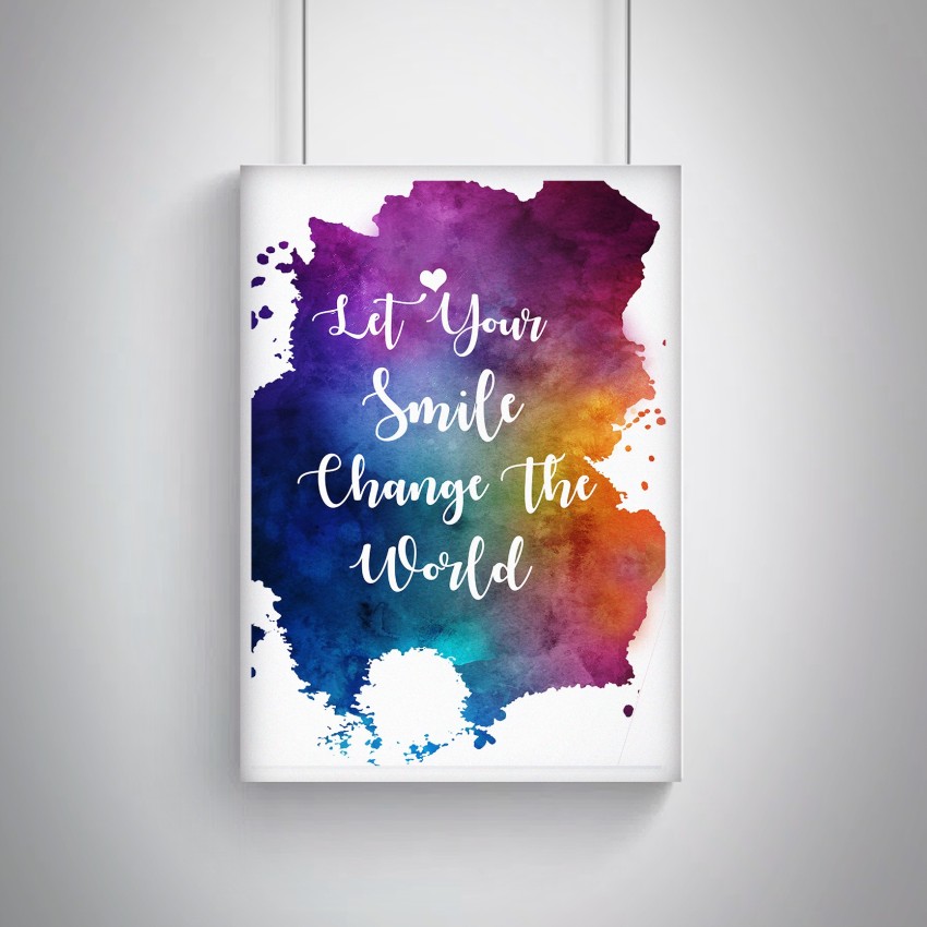 Cool, Trendy, Quirky Posters Let your smile change the world