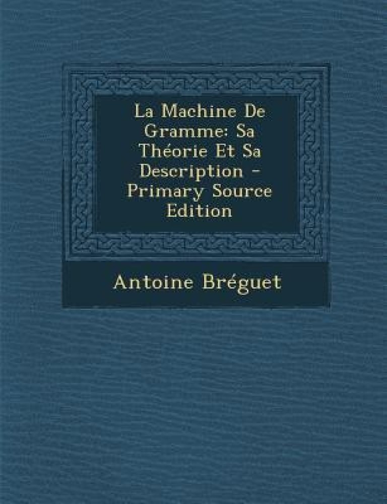 Buy La Machine de Gramme by Breguet Antoine at Low Price in