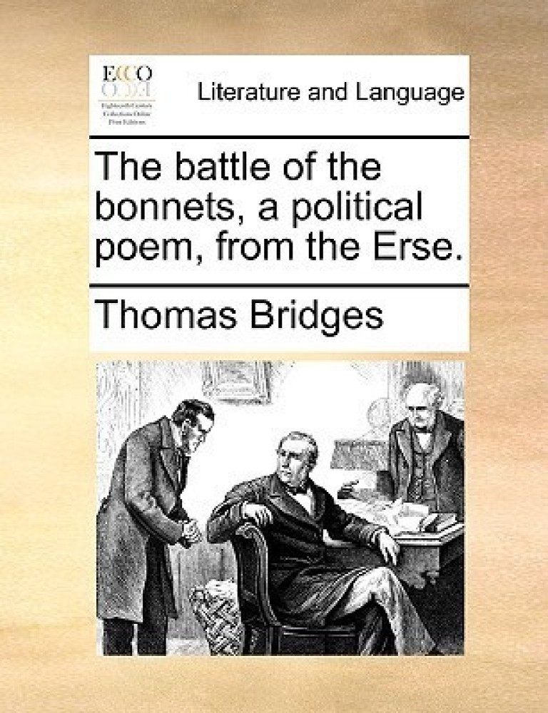 stil Maori internettet The Battle of the Bonnets, a Political Poem, from the Erse.: Buy The Battle  of the Bonnets, a Political Poem, from the Erse. by Bridges Thomas at Low  Price in India 
