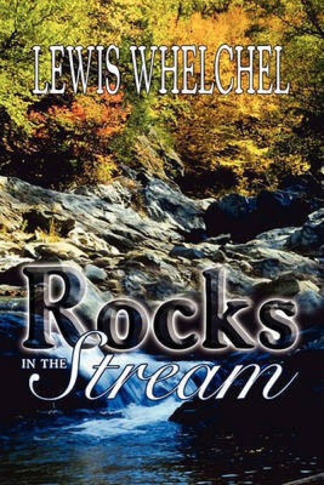 Rocks in the Stream: Buy Rocks in the Stream by Whelchel Lewis at