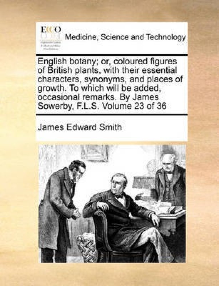 English Botany, or, Coloured Figures of British Plants, with their