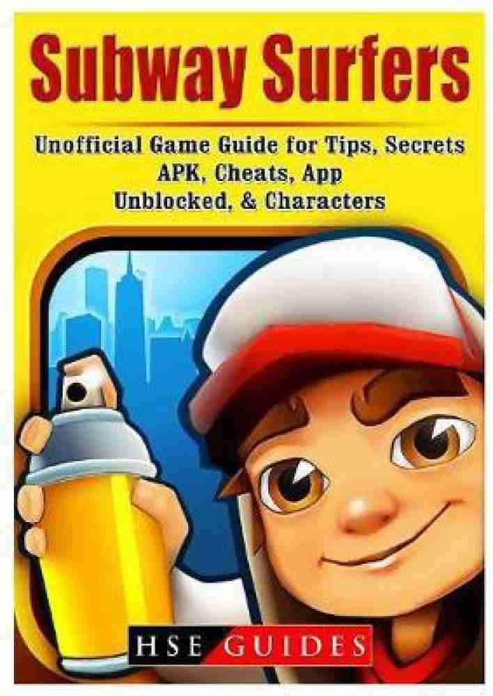 SUBWAY SURFERS: THE UNOFFICIAL FANS GUIDE (INCLUDES TIPS, TRICKS, CHEATS  AND SECRETS!) (English Edition) eBook : FANS GUIDE: : Livros
